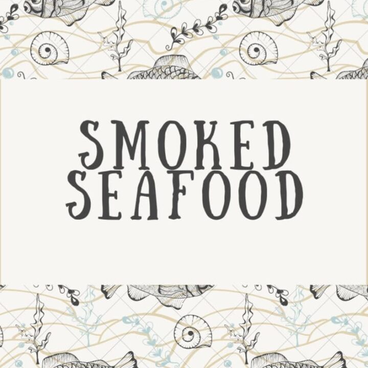 Smoked Seafood